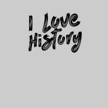 Motiv Ich liebe Geschichte Historik Historiker Beruf