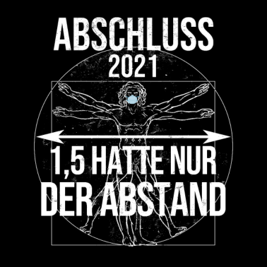 Motiv Abschluss 2021 Motto 1,5 hatte nur der Abstand