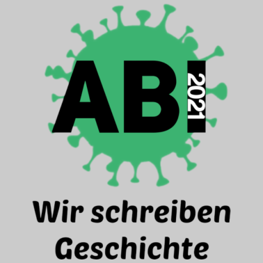 Motiv Abi 2021 Abschluss 2021 Abitur Corona Virus
