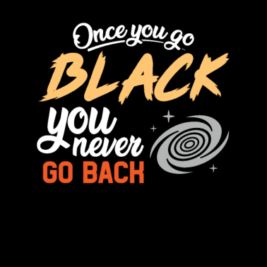 Motiv Ein mal schwarz nie mehr anders Schwarzes Loch