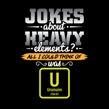 Motiv Wenn es um Schwere elemente geht denke ich an U