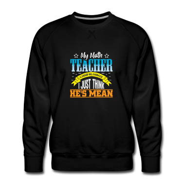 Geschichte LK Pullover - Mein mathe lehrer sagt ich bin normal