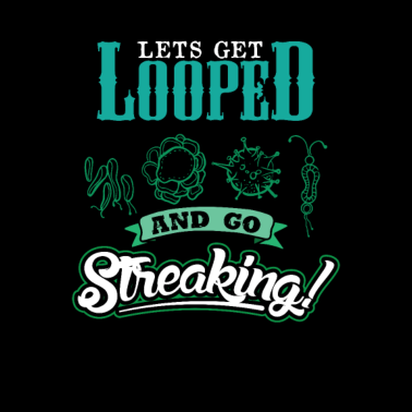 Motiv Lets get Looped and go streaking