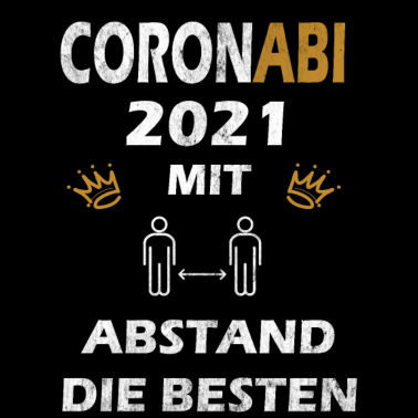 Motiv Mit Abstand die Besten - Abitur Abi 2021 Geschenk