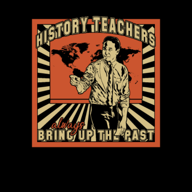 Motiv Lustiges Geschichtslehrer Geschenk