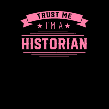 Motiv Vertrau mir ich bin Historiker Historikerin