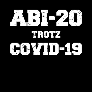 Motiv ABI -20 trotz COVID-19 Abitur Corona Geschenk