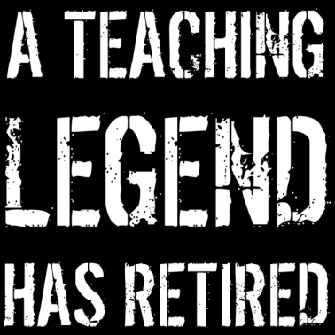 Motiv Pensionierter Lehrer Ruhestand Geschenk Lehre Legende