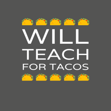 Motiv Lustiger neuer Lehrer Professor Geschenk Lehren für Tacos