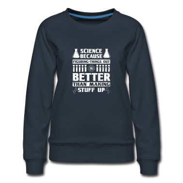Geschichte LK Pullover - Wissenschaftler Geschenk Wissenschaft Figuring Dinge besser