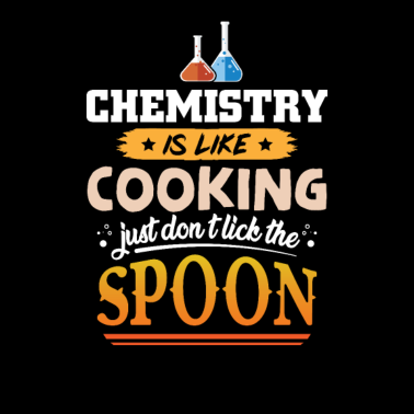 Motiv Chemie ist wie kochen aber leck nicht den Löffel