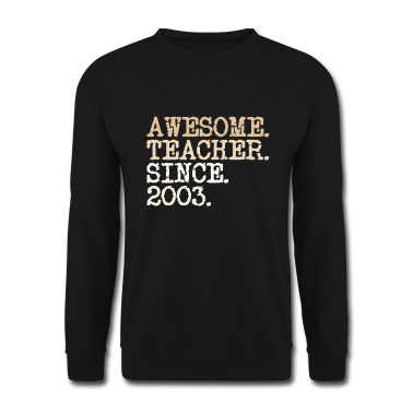 Geschichte LK Pullover - Lehrer seit 2003 Lehrer Schulschluss Geschenk