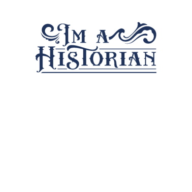 Motiv Ich bin ein Historiker Historikerin Geschichte