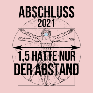 Motiv Abschluss 2021 Motto 1,5 hatte nur der Abstand