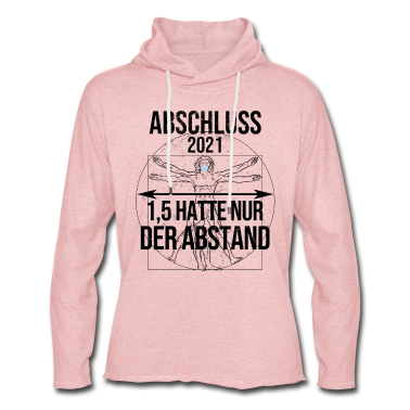 Geschichte LK Hoodie - Abschluss 2021 Motto 1,5 hatte nur der Abstand