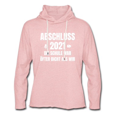 Geschichte LK Hoodie - Abschluss 2021 Die Schule War Öfter Dicht Als Wir