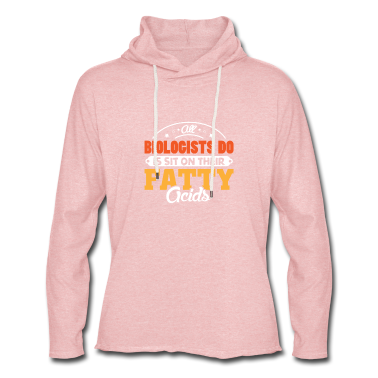Geschichte LK Hoodie - Biologiker sitzen auch nur auf ihren Fett säuren