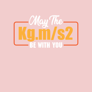 Motiv Das Kg.m/s2 soll mit dir sein chemie mathe shirt