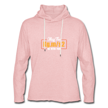 Geschichte LK Hoodie - Das Kg.m/s2 soll mit dir sein chemie mathe shirt
