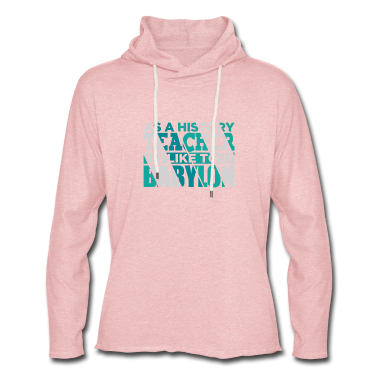 Geschichte LK Hoodie - Als ein Geschichtslehrer würde ich gern Babylon