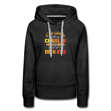 Geschichte LK Hoodie - Die Damen Nennen Mich Charles, Weil Ich Meine