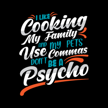 Motiv Ich Koche Gerne Meine Familie Benutze Kommas Du