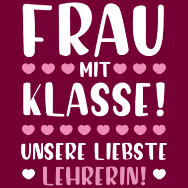 Motiv Beste Lehrerin | Frau mit Klasse süßes Geschenk Sc