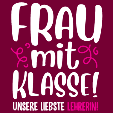 Motiv Beste Lehrerin | Frau mit Klasse süßes Geschenk Sc