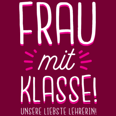 Motiv Beste Lehrerin | Frau mit Klasse süßes Geschenk Sc