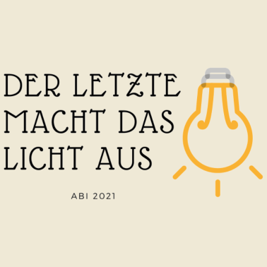 Motiv ABI 2021 Der Letzte macht das Licht aus Corona ABI