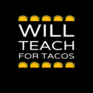 Motiv Lustiger neuer Lehrer Professor Geschenk Lehren für Tacos