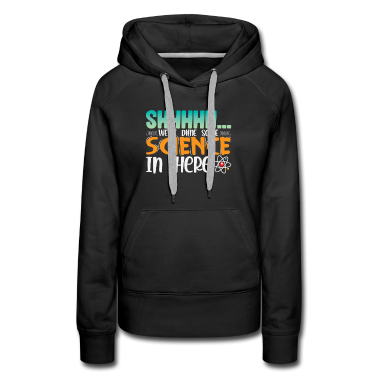 Geschichte LK Hoodie - pssst wir machen wissenschaft hier drinen