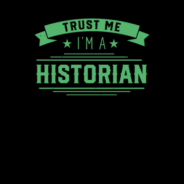 Motiv Vertrau mir ich bin Historiker Historik Geschichte