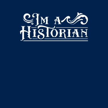 Motiv Ich bin ein Historiker Beruf Historik Geschichte