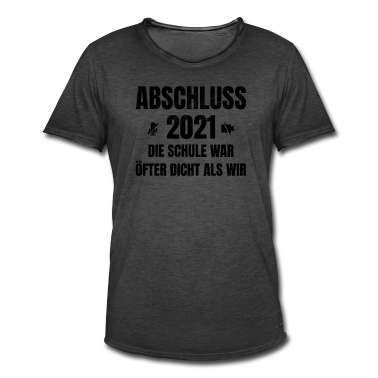 Geschichte LK T-Shirt - Abschluss 2021 Die Schule War Öfter Dicht Als Wir