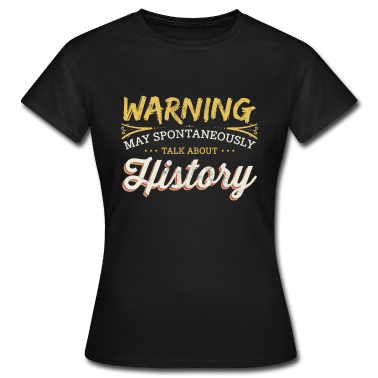 Geschichte LK T-Shirt - Warnung kann spontan über Geschichte sprechen Lustig