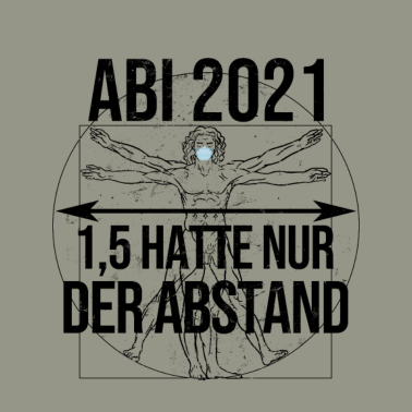 Motiv Abi 2021 Motto 1,5 hatte nur der Abstand Abitur