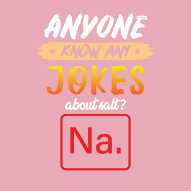 Motiv Irgendwer einen guten witz über Salz Na chemie
