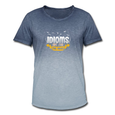 Geschichte LK T-Shirt - Idioms sind etwas für Vögel