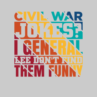 Motiv Bürgerkriegs witze find ich General Lee nicht cool