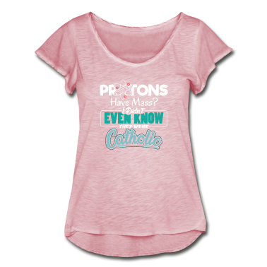 Geschichte LK T-Shirt - Protonen haben messe sind sie Kirchlich