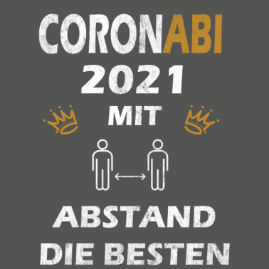 Motiv Mit Abstand die Besten - Abitur Abi 2021 Geschenk