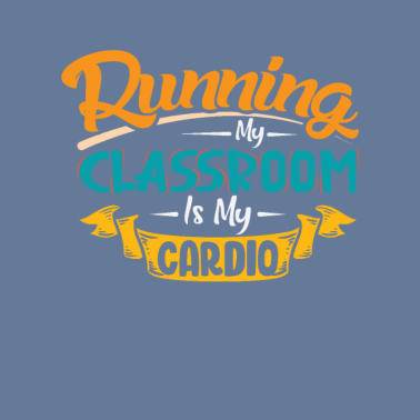 Motiv Meinen Klassenraum am laufen zuhalten ist Cardio
