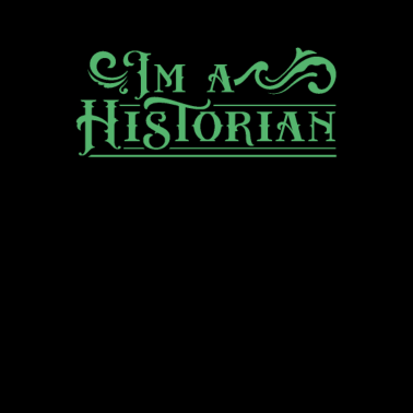 Motiv Ich bin ein Historiker Job Historik Historisch