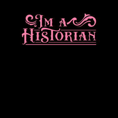 Motiv Ich bin ein Historiker Historik Historikerin