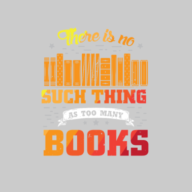 Motiv Es Gibt Nicht Zu Viele Bücher