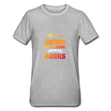 Geschichte LK T-Shirt - Es Gibt Nicht Zu Viele Bücher