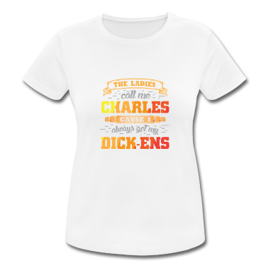 Geschichte LK T-Shirt - Die Damen Nennen Mich Charles, Weil Ich Meine
