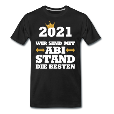 Geschichte LK T-Shirt - Abitur Abi 2021 Corona Coronabi Abstand Die Besten