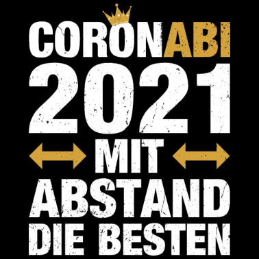 Motiv Abi 2021 Abitur Coronabi Mit Abstand die Besten